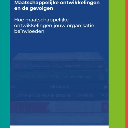 Crash Course - Maatschappelijke ontwikkelingen en de gevolgen Crash course 5 - Maatschappelijke ontwikkelingen en de gevolgen voor jouw organisatie